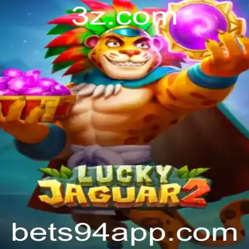 Explorando Luckyjaguar2: Um Guia Detalhado e Atualizado com Bet 94
